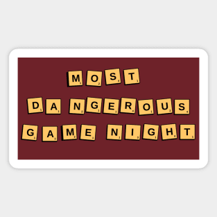 The MOST Dangerous Game Night! Magnet